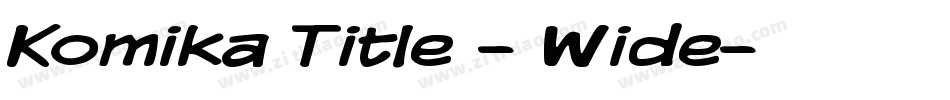 Komika Title - Wide字体转换